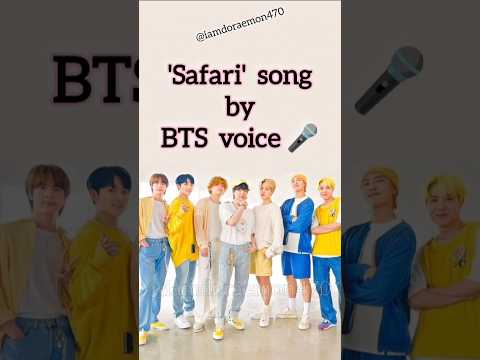 Safari Song By BTS Members Voice Bts Jimin Jungkook Jin Taehyung Rm Jhope Suga Btsarmy 