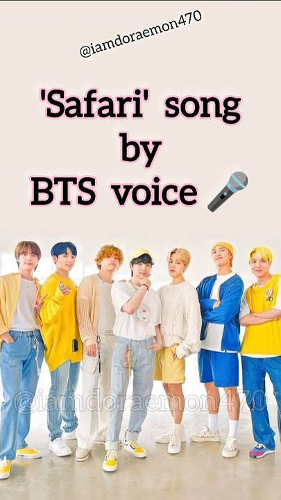 'safari' song by BTS members' voice🎤🎶🤗#bts #jimin #jungkook #jin #taehyung #rm #jhope #suga #btsarmy