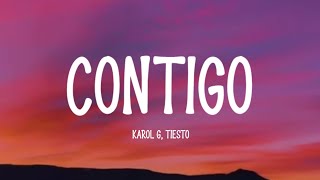 KAROL G, Tiësto - CONTIGO (Letra/Lyrics)