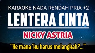 Lentera Cinta - Nicky Astria Karaoke Nada Rendah Pria +2