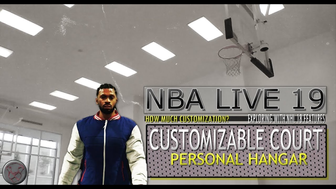 NBA Live 19: Custom Hangar | Does Custom Court Mean MORE Overall Customization?