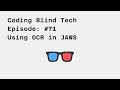 Episode #71: #JAWS Screen Reader OCR Feature using External Source.