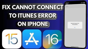 How To Fix Cannot Connect To iTunes Store Error On iPhone