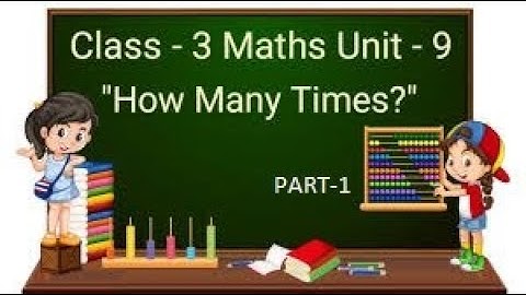 CLASS-3 | CHAPTER-9| HOW MANY TIMES ?VIDEO-1