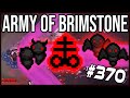 ARMY OF BRIMSTONE! - The Binding Of Isaac: Repentance #370