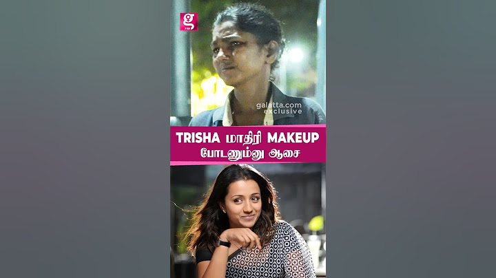 சின்ன வயசுல இருந்தே😣 Trisha மாதிரி அழகா இருக்கணும் ஆசை... | Viral Kanaga Makeup Transformation