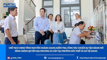 Chủ tịch UBND tỉnh kiểm tra công tác chuẩn bị vận hành mô hình chính quyền địa phương 02 cấp