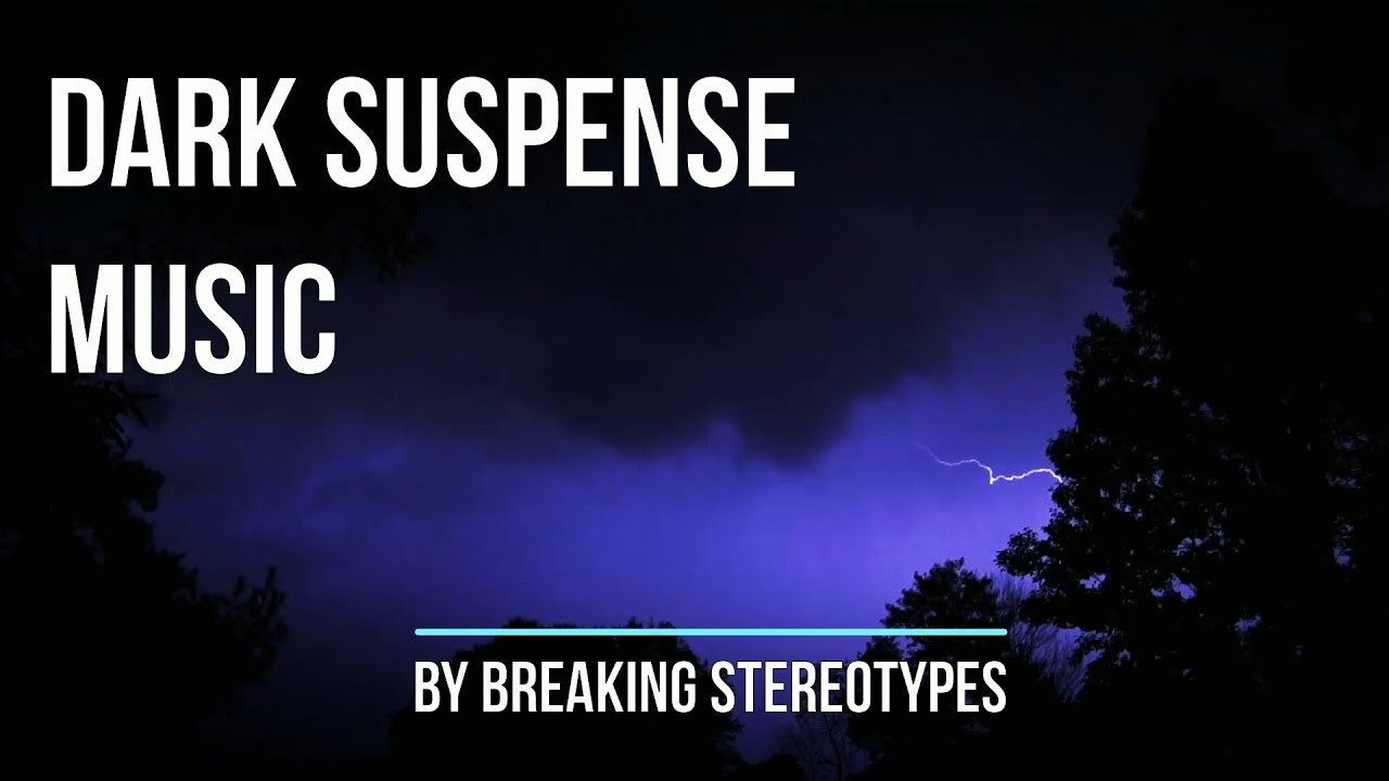 Dark Suspense Music YouTube