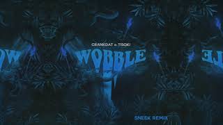 Crankdat  Tisoki  Wobble sneek Remix