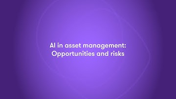 AI in Asset management: Opportunities and Risks | Impact of AI on Financial Services | AI Challenges