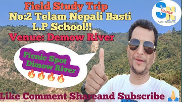 Field Study Trip💥Best Picnic Spot Dimow River 🔥!!Sanu Nandita Vlogs@Active Rahul@Dimpu Baruah