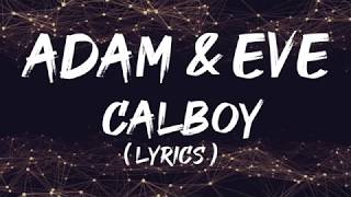 Calboy - Adam \& Eve (Lyrics)