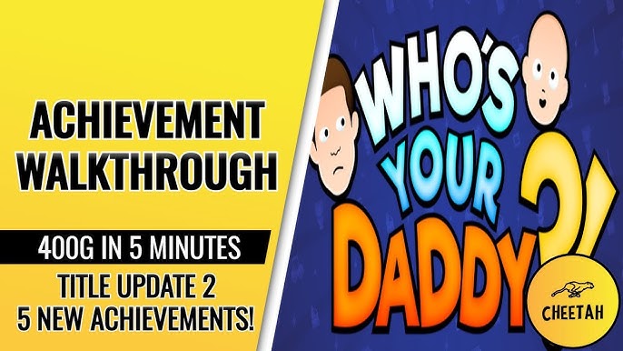 Who's Your Daddy Achievements