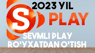 Sevmli play ro'yxatdan o'tish (2023y) S play New