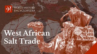 The History of the West African Salt Trade