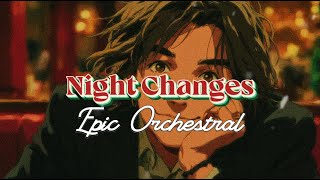 One Direction - Night Changes (Epic Orchestral Music)