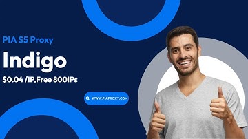PIA S5 Proxy IP Configuration Guide: Complete Tutorial fo Indigo