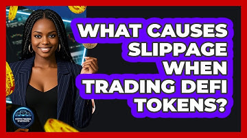 What Causes Slippage When Trading DeFi Tokens? - Crypto Trading Strategists