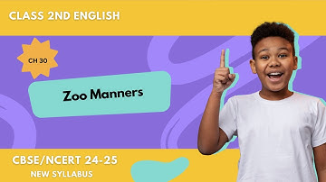 🌈 CBSE syllabus Class 2  English Lesson 30 -  Zoo Manners | NCERT, State Board |  🎓