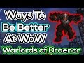 25 Ways To Be Better At World of Warcraft