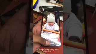 iPhone 13 Pro Max display green problem slove #reels #trinding #repair #repair #viralvideo