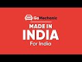 Made in india for india  gomechanic