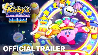 Kirby's Return to Dream Land Deluxe - Overview Trailer