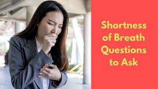 Shortness of Breath: Questions Healthcare Providers Should Ask