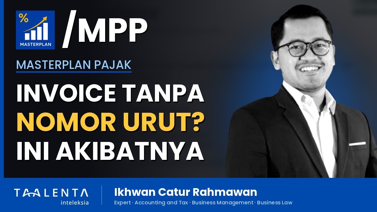 Invoice Anda Tidak Bernomor Urut? Semua Uang Masuk Rekening Bisa Dianggap Penghasilan