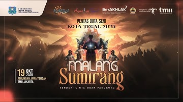 PENTAS DUTA SENI KOTA TEGAL TAHUN 2025 SENDRATARI " MALANG SUMIRANG " Kenduri Cinta Mbah Panggung"