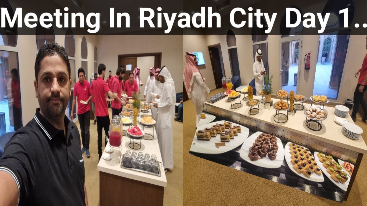 Meeting in Riyadh City Day 1 || Riyadh City Vlog || Saudi Arabia ...