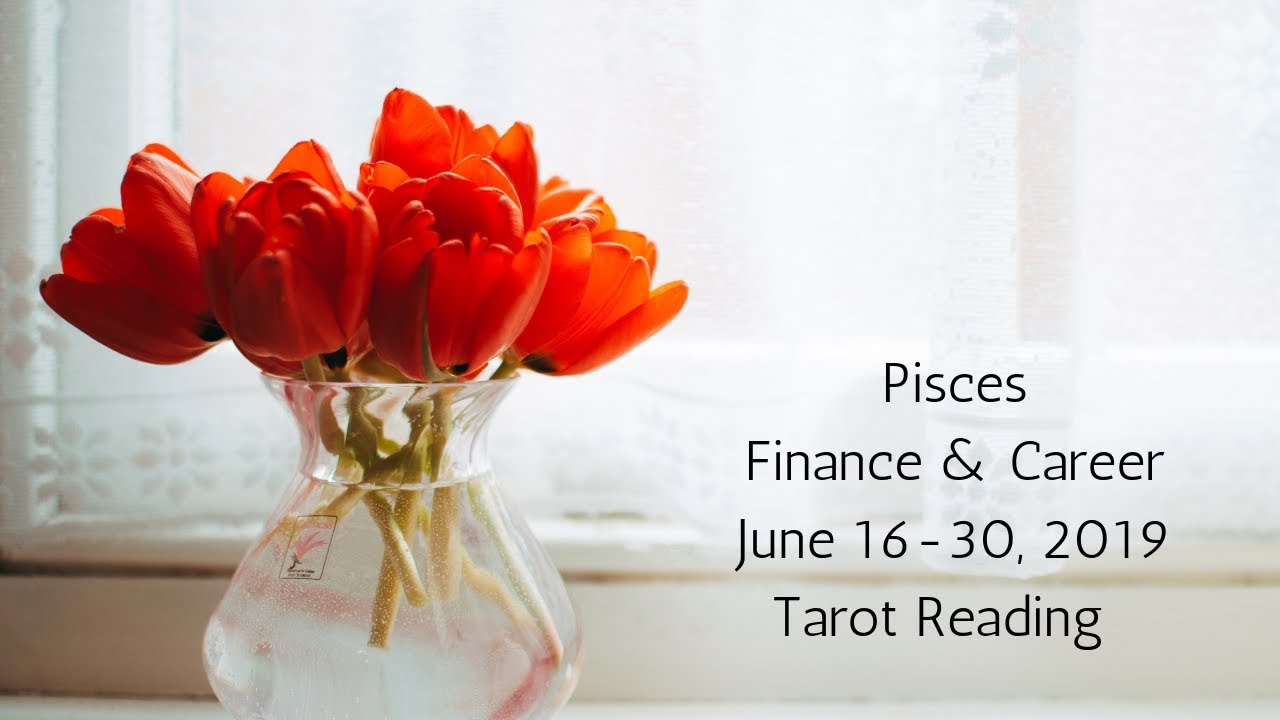 Pisces June 16-30, 2019 // Here Comes The Money But Be Careful Who You Trust // Tarot Reading