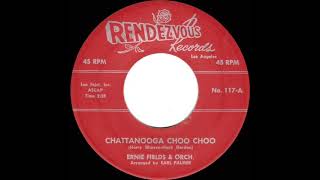 1960 Ernie Fields - Chattanooga Choo Choo