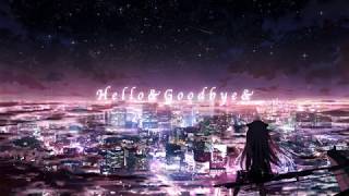 Hello&Goodbye&