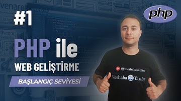 SIFIRDAN PHP DERSLERİ | PHP NEDİR | NASIL İNDİRİLİR | NASIL KURULUR