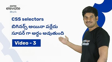 CSS for Beginners | Video -3 CSS Selectors | Full stack web development with Entri Elevate Telugu