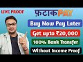 Fatakpay  new buy now pay later  live proof   bank transfer available  no income proof 