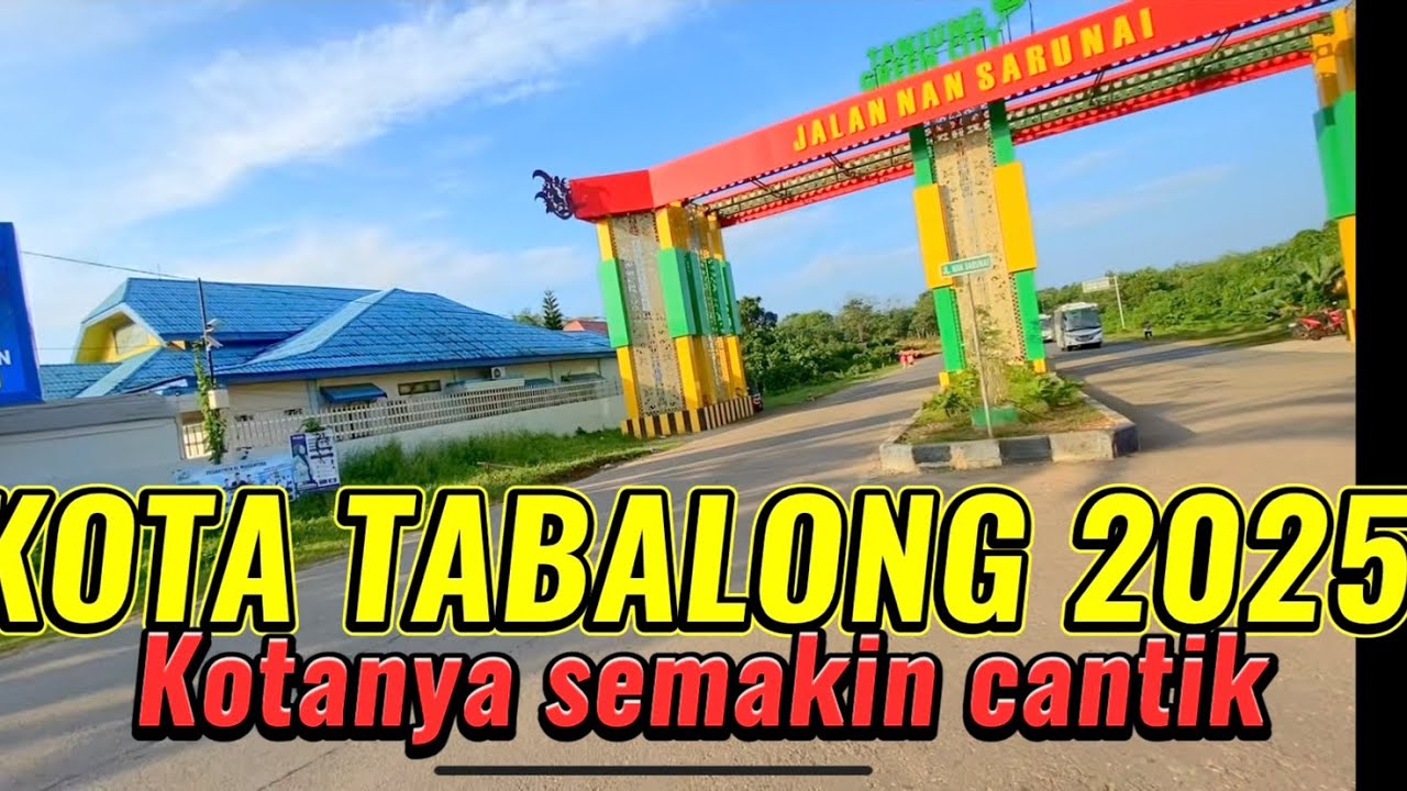 UPDATE KOTA TABALONG 2025 !!banyak bangunan baru