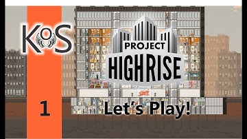 Project Highrise | First Playthrough | Let