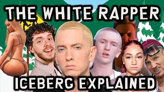 THE WHITE RAPPER ICEBERG EXPLAINED