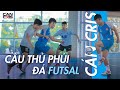 KHI CẦU THỦ PHỦI ĐÁ FUTSAL