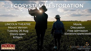 ECOSYSTEM RESTORATION TRAILER Lincoln Theatre