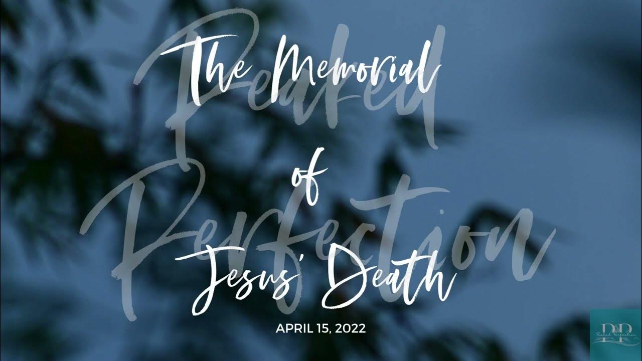 When Is The Memorial Of Jesus Death 2022 Memorial of Jesus' Death | Personalized Video Card | 2022 - YouTube