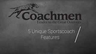 5 Unique Coachmen Sportscoach Features