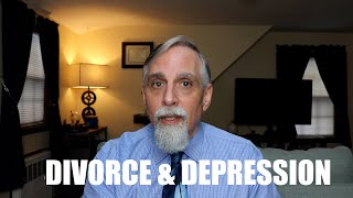 Divorce & Depression- Men, I