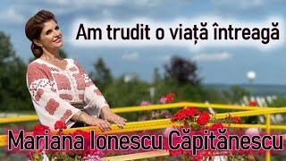 Mariana Ionescu Căpitănescu - Am trudit o viață întreagă