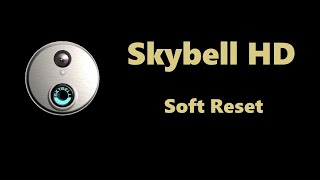 Skybell HD Video Doorbell Soft Reset screenshot 2