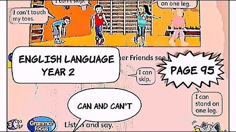 ENGLISH LANGUAGE YEAR 2 | Unit: 8 The Robot | Grammar (can & can’t)| Page 95