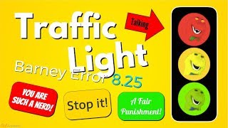 Traffic Light Barney Error (Barney Error 8.25)