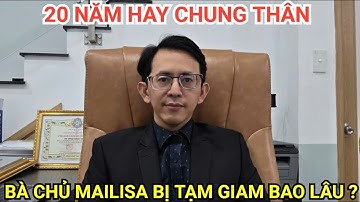 Bà chủ Mailisa bị tạm giam bao lâu để điều tra sai phạm?
